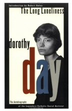 Cover art for The Long Loneliness: The Autobiography of the Legendary Catholic Social Activist