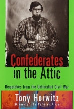 Cover art for Confederates in the Attic : Dispatches from the Unfinished Civil War