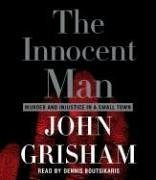 Cover art for The Innocent Man: Murder and Injustice in a Small Town