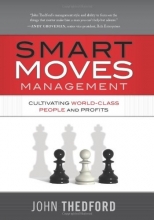 Cover art for Smart Moves Management: Cultivating World Class People and Profits (Management Management Techniqu)