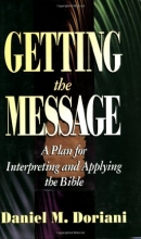 Cover art for Getting the Message: A Plan for Interpreting and Applying the Bible