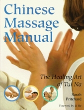 Cover art for Chinese Massage Manual: The Healing Art of Tui Na