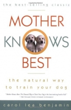 Cover art for Mother Knows Best: The Natural Way to Train Your Dog