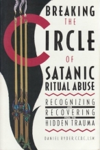 Cover art for Breaking the Circle of Satanic Ritual Abuse: Recognizing and Recovering from the Hidden Trauma