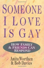 Cover art for Someone I Love Is Gay: How Family & Friends Can Respond