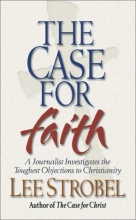 Cover art for The Case for Faith: A Journalist Investigates the Toughest Objections to Christianity