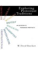 Cover art for Exploring Protestant Traditions: An Invitation to Theological Hospitality