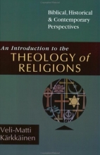 Cover art for An Introduction to the Theology of Religions: Biblical, Historical & Contemporary Perspectives
