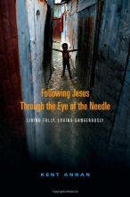 Cover art for Following Jesus Through the Eye of the Needle: Living Fully, Loving Dangerously