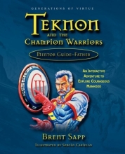 Cover art for Teknon and the CHAMPION Warriors: Mentor Guide - Father