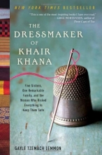 Cover art for The Dressmaker of Khair Khana: Five Sisters, One Remarkable Family, and the Woman Who Risked Everything to Keep Them Safe
