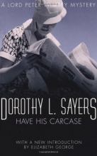 Cover art for Have His Carcase (Lord Peter Wimsey Mysteries)