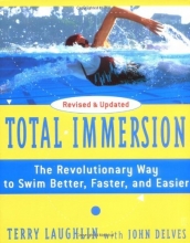 Cover art for Total Immersion: The Revolutionary Way To Swim Better, Faster, and Easier