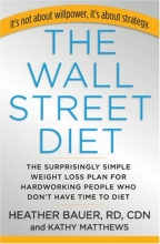 Cover art for The Wall Street Diet: The Surprisingly Simple Weight Loss Plan for Hardworking People Who Don't Have Time to Diet