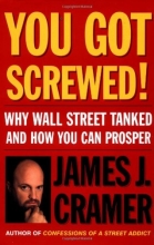 Cover art for You Got Screwed! Why Wall Street Tanked and How You Can Prosper