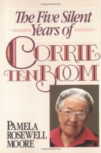 Cover art for Five Silent Years of Corrie ten Boom, The