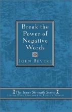 Cover art for Break the Power of Negative Words (Inner Strength Series)
