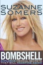 Cover art for Bombshell: Explosive Medical Secrets That Will Redefine Aging