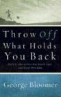Cover art for Throw Off What Holds You Back: Defeat obstacles that block your spiritual freedom