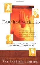 Cover art for Touched with Fire: Manic-Depressive Illness and the Artistic Temperament