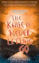 Cover art for The Knife of Never Letting Go: Chaos Walking: Book One