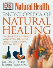 Cover art for Encyclopedia of Natural Healing: The Definitive Home Reference Guide to Treatments for the Mind and Body