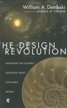 Cover art for The Design Revolution: Answering the Toughest Questions about Intelligent Design