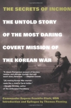 Cover art for The Secrets of Inchon: The Untold Story of the Most Daring Covert Mission of the Korean War