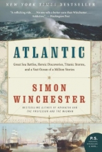 Cover art for Atlantic: Great Sea Battles, Heroic Discoveries, Titanic Storms, and a Vast Ocean of a Million Stories (P.S.)