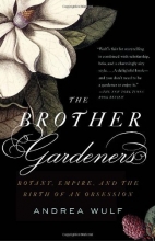 Cover art for The Brother Gardeners: A Generation of Gentlemen Naturalists and the Birth of an Obsession (Vintage)