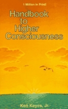 Cover art for Handbook to Higher Consciousness (Keyes, Jr, Ken)