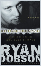 Cover art for Be Intolerant: Because Some Things Are Just Stupid