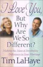 Cover art for I Love You, but Why Are We So Different?: Making the Most of Personality Differences in Your Marriage