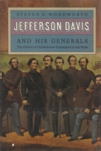 Cover art for Jefferson Davis and His Generals: The Failure of Confederate Command in the West (Modern War Studies)