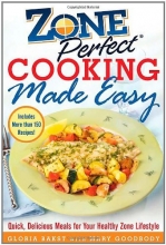 Cover art for ZonePerfect Cooking Made Easy: Quick, Delicious Meals for Your Healthy Zone Lifestyle