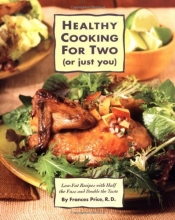 Cover art for Healthy Cooking for Two (or Just You): Low-Fat Recipes with Half the Fuss and Double the Taste