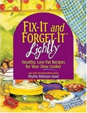 Cover art for Fix-It & Forget-It Lightly: Healthy Low-Fat Recipes for Your Slow Cooker