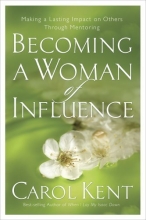 Cover art for Becoming a Woman of Influence: Making a Lasting Impact on Others