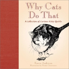 Cover art for Why Cats Do That: A Collection of Curious Kitty Quirks
