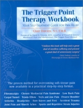 Cover art for The Trigger Point Therapy Workbook: Your Self-Treatment Guide for Pain Relief