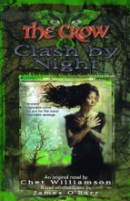Cover art for The Crow: Clash by Night (The Crow, No 3)