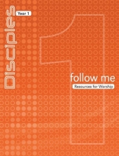 Cover art for Follow Me: Resources for Worship (Disciples Year 1)