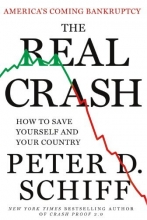 Cover art for The Real Crash: America's Coming Bankruptcy---How to Save Yourself and Your Country