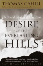 Cover art for Desire of the Everlasting Hills: The World Before and After Jesus (Hinges of History)
