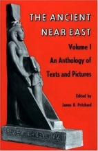 Cover art for The Ancient Near East, Volume 1: An Anthology of Texts and Pictures