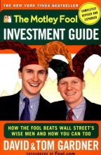 Cover art for The Motley Fool Investment Guide : How The Fool Beats Wall Streets Wise Men And How You Can Too