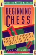 Cover art for Beginning Chess: Over 300 Elementary Problems for Players New to the Game