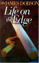 Cover art for Life on the Edge:  A Graduate's Gude To A Meaningful Future