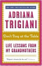 Cover art for Don't Sing at the Table: Life Lessons from My Grandmothers