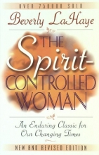 Cover art for The Spirit-Controlled Woman: An Enduring Classic for Our Changing Times